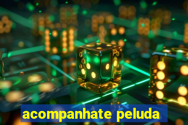 acompanhate peluda